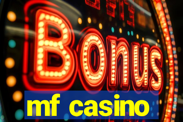 mf casino